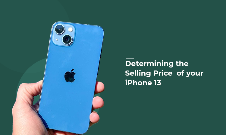 Determining the Selling Price of your iPhone 13