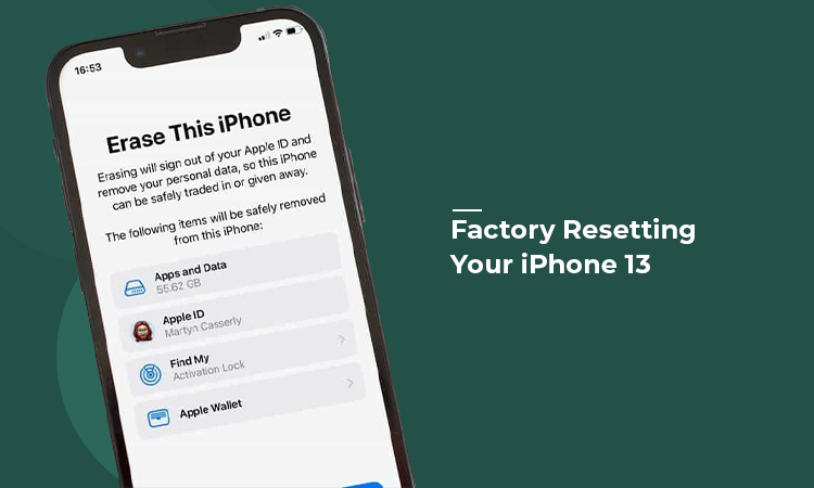 Factory Resetting Your iPhone 13