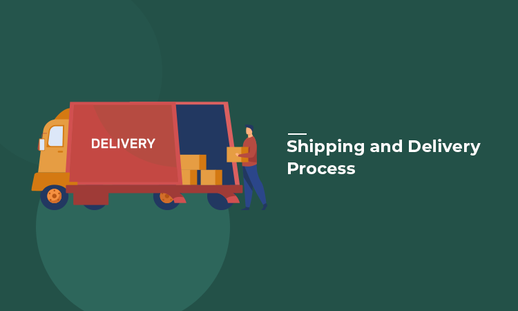 shipping and delivery process
